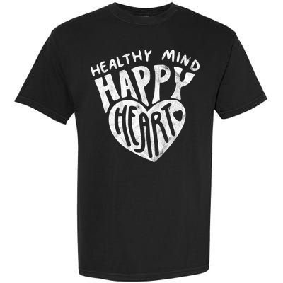 Healthy Mind Happy Heart Mental Health Garment-Dyed Heavyweight T-Shirt