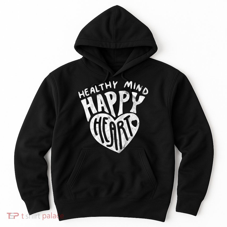 Healthy Mind Happy Heart Mental Health Hoodie