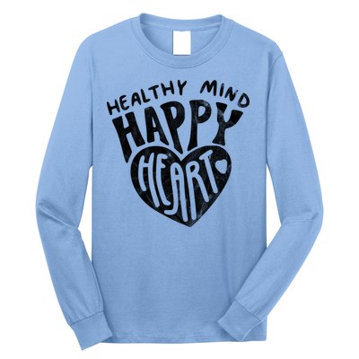 Healthy Mind Happy Heart Mental Health Long Sleeve Shirt
