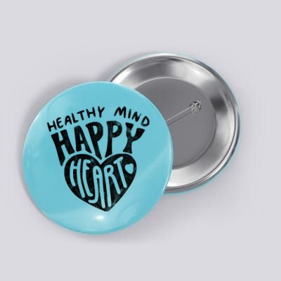 Healthy Mind Happy Heart Mental Health Button