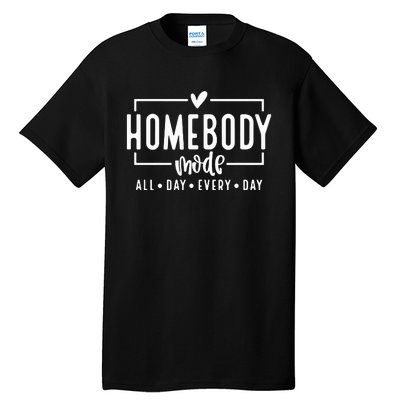 Homebody Mode Tall T-Shirt