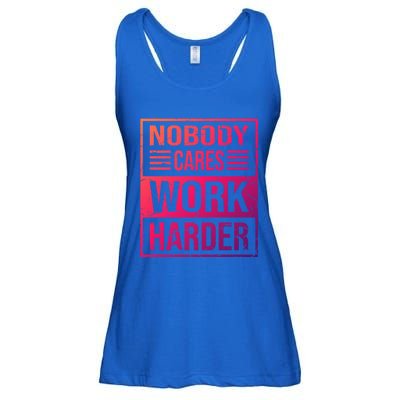 Hustler Motivation Hard Worker Nobody Cares Work Harder Cute Gift Ladies Essential Flowy Tank