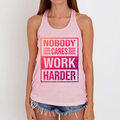 Hustler Motivation Hard Worker Nobody Cares Work Harder Cute Gift Women's Knotted Racerback Tank