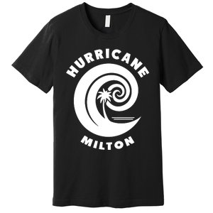 Hurricane Milton Hurricane Season 2024 Premium T-Shirt