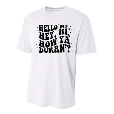 Hello Mf Hey Hi How Ya Durrn Performance Sprint T-Shirt