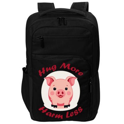 Hug More Harm Less Cute Pig Impact Tech Backpack