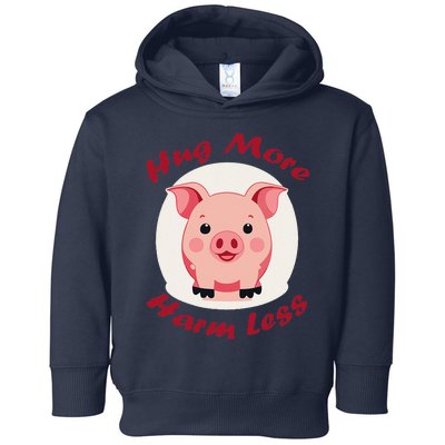 Hug More Harm Less Cute Pig Toddler Hoodie