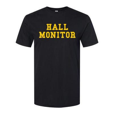 Hall Monitor Softstyle CVC T-Shirt