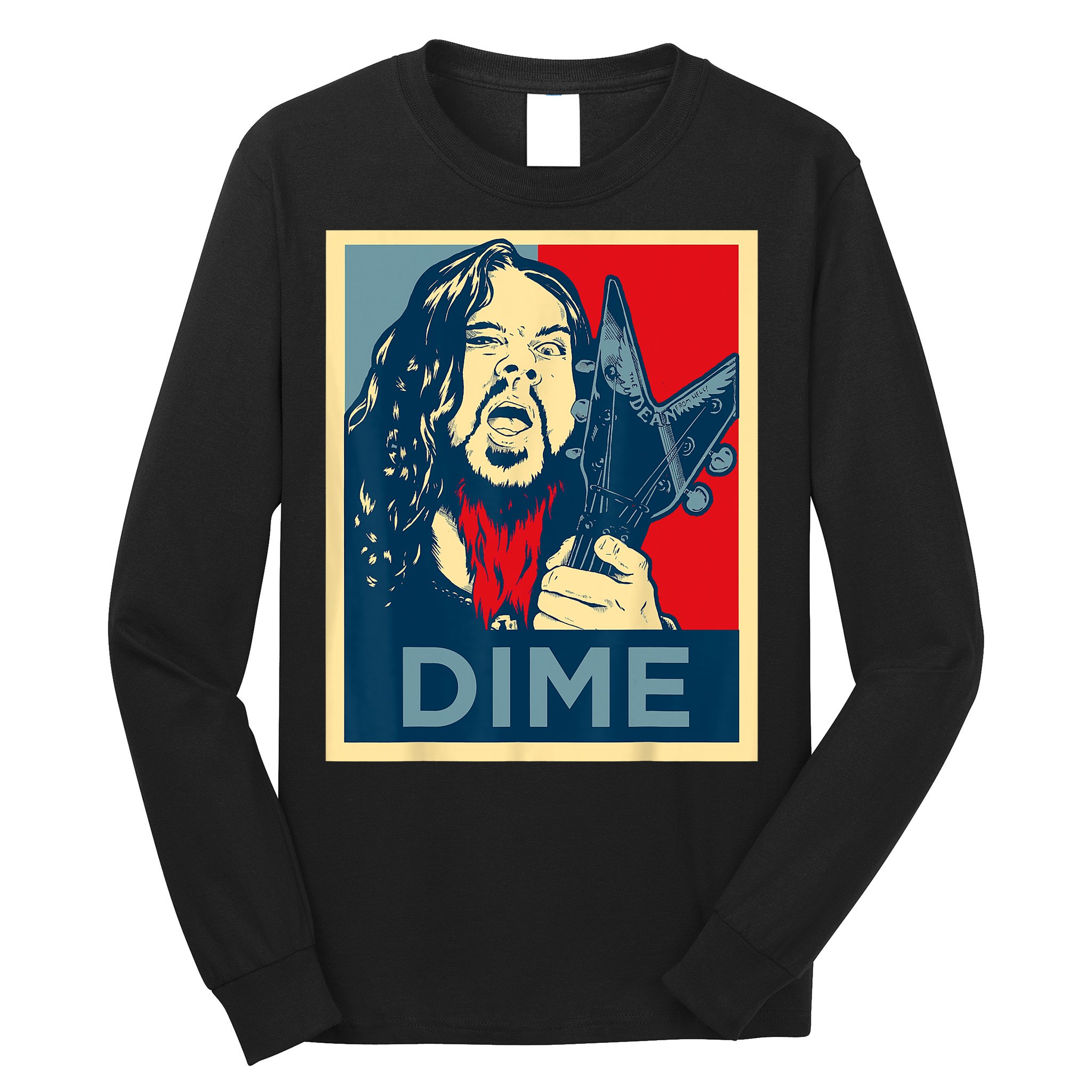 Heavy Metal Hope Poster Dime Dimebag Obama Darrell Guitar Long Sleeve Shirt