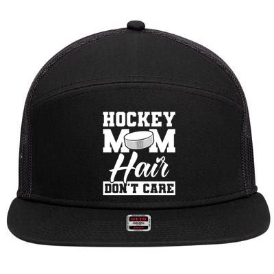 Hockey Mom Hair Dont Care Hockey Gift 7 Panel Mesh Trucker Snapback Hat