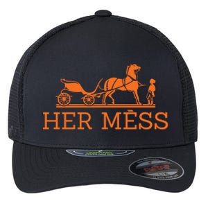 Her Mess Horse Carriage Funny Flexfit Unipanel Trucker Cap