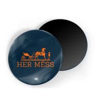 Her Mess Horse Carriage Funny Magnet