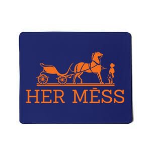 Her Mess Horse Carriage Funny Mousepad