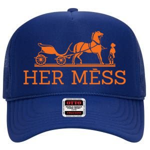 Her Mess Horse Carriage Funny High Crown Mesh Back Trucker Hat