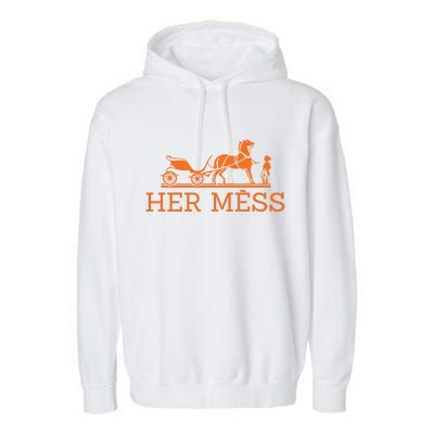 Her Mess Horse Carriage Funny Garment-Dyed Fleece Hoodie