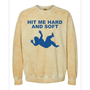 Hit Me Hard And Soft Music Lover Colorblast Crewneck Sweatshirt