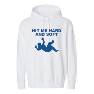 Hit Me Hard And Soft Music Lover Garment-Dyed Fleece Hoodie