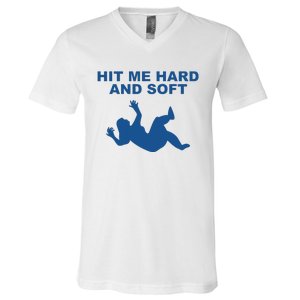 Hit Me Hard And Soft Music Lover V-Neck T-Shirt