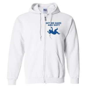 Hit Me Hard And Soft Music Lover Full Zip Hoodie