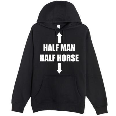 Half Man Half Horse Funny Premium Pullover Hoodie