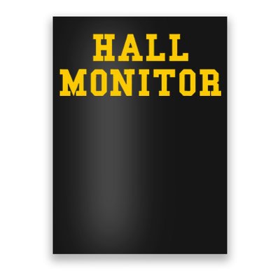 Hall Monitor Poster