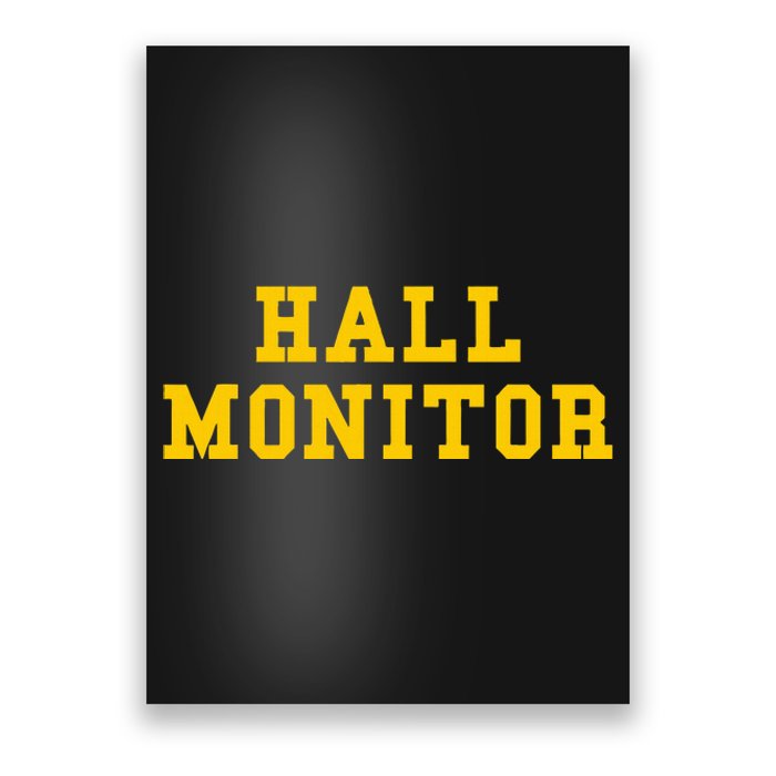 Hall Monitor Poster