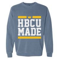 Hbcu Made Historically Black College And Garment-Dyed Sweatshirt