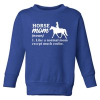 Horse Mom Horseback Riding Horse Farm Horse Racing Funny Gift Toddler Sweatshirt