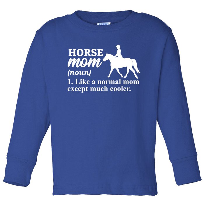 Horse Mom Horseback Riding Horse Farm Horse Racing Funny Gift Toddler Long Sleeve Shirt