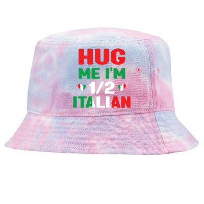 Hug Me Im 12 Half Italian American Italian Funny Italians Tie-Dyed Bucket Hat