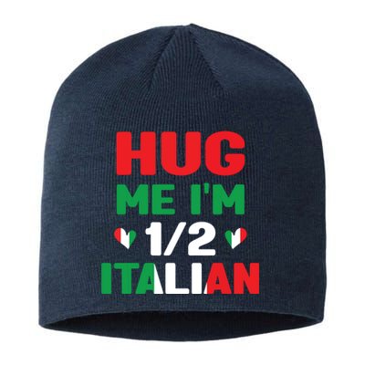 Hug Me Im 12 Half Italian American Italian Funny Italians Sustainable Beanie