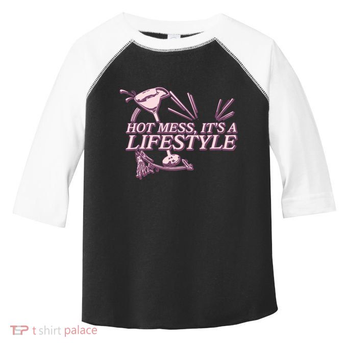 Hot Mess ItS A Lifestyle Toddler Fine Jersey T-Shirt
