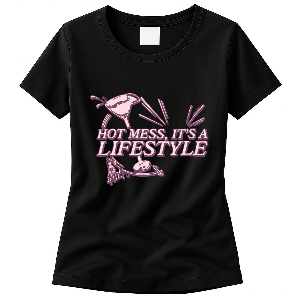 Hot Mess ItS A Lifestyle Womens T-Shirt