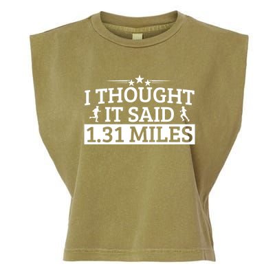 Half Marathon I Thought It Said 1 31 Miles Half Marathon Cool Gift Garment-Dyed Women's Muscle Tee