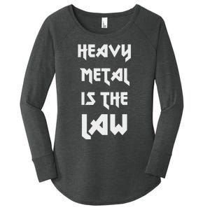 Heavy Metal Is The Law Metalhead Women's Perfect Tri Tunic Long Sleeve Shirt