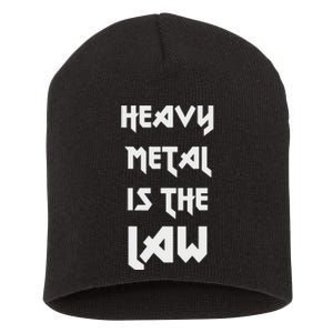 Heavy Metal Is The Law Metalhead Short Acrylic Beanie