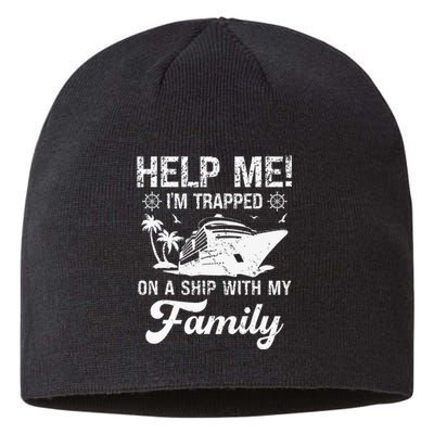 Help Me Im Trapped On A Ship With My Family Cruising Sailing Sustainable Beanie