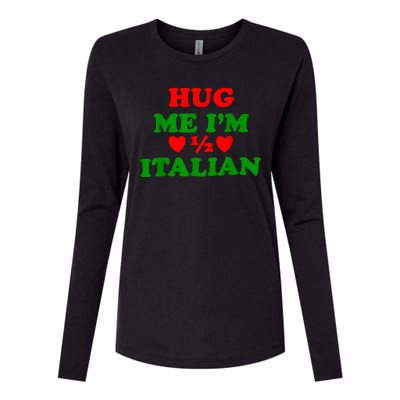 Hug Me Im 1/2 Half Italian Funny American Italian Womens Cotton Relaxed Long Sleeve T-Shirt