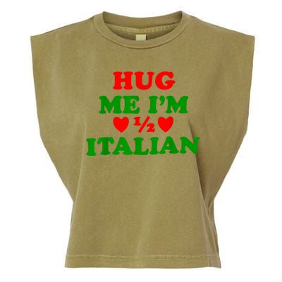 Hug Me Im 1/2 Half Italian Funny American Italian Garment-Dyed Women's Muscle Tee