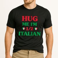 Hug Me Im 1/2 Half Italian Funny American Italian Tee Cooling Performance Crew T-Shirt