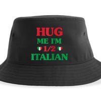 Hug Me Im 1/2 Half Italian Funny American Italian Tee Sustainable Bucket Hat