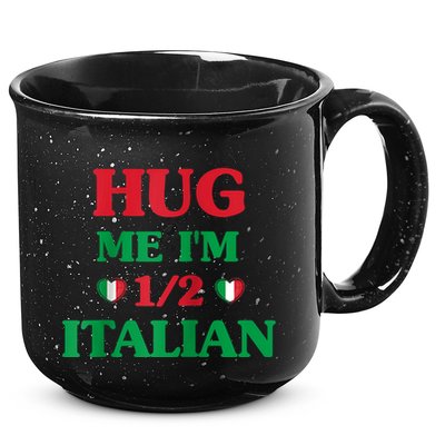 Hug Me Im 1/2 Half Italian Funny American Italian Tee 15oz Campfire Ceramic Mug