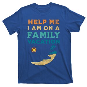 Help Me I Am On A Family Vacation Funny Family Beach Retro Funny Gift T-Shirt