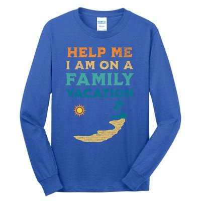 Help Me I Am On A Family Vacation Funny Family Beach Retro Funny Gift Tall Long Sleeve T-Shirt