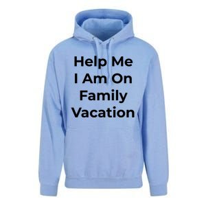 Help Me I Am On Family Vacation Funny Family Holiday Weekend Cool Gift Unisex Surf Hoodie