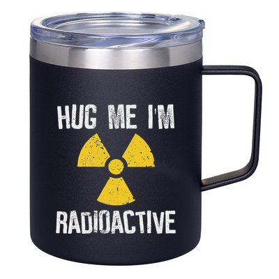 Hug Me IM Radioactive Cancer Awareness Gift 12oz Stainless Steel Coffee Mug