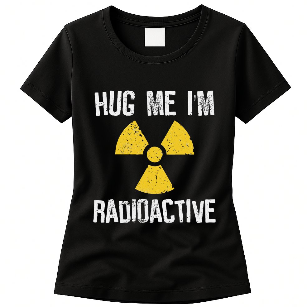 Hug Me IM Radioactive Cancer Awareness Gift Womens T-Shirt