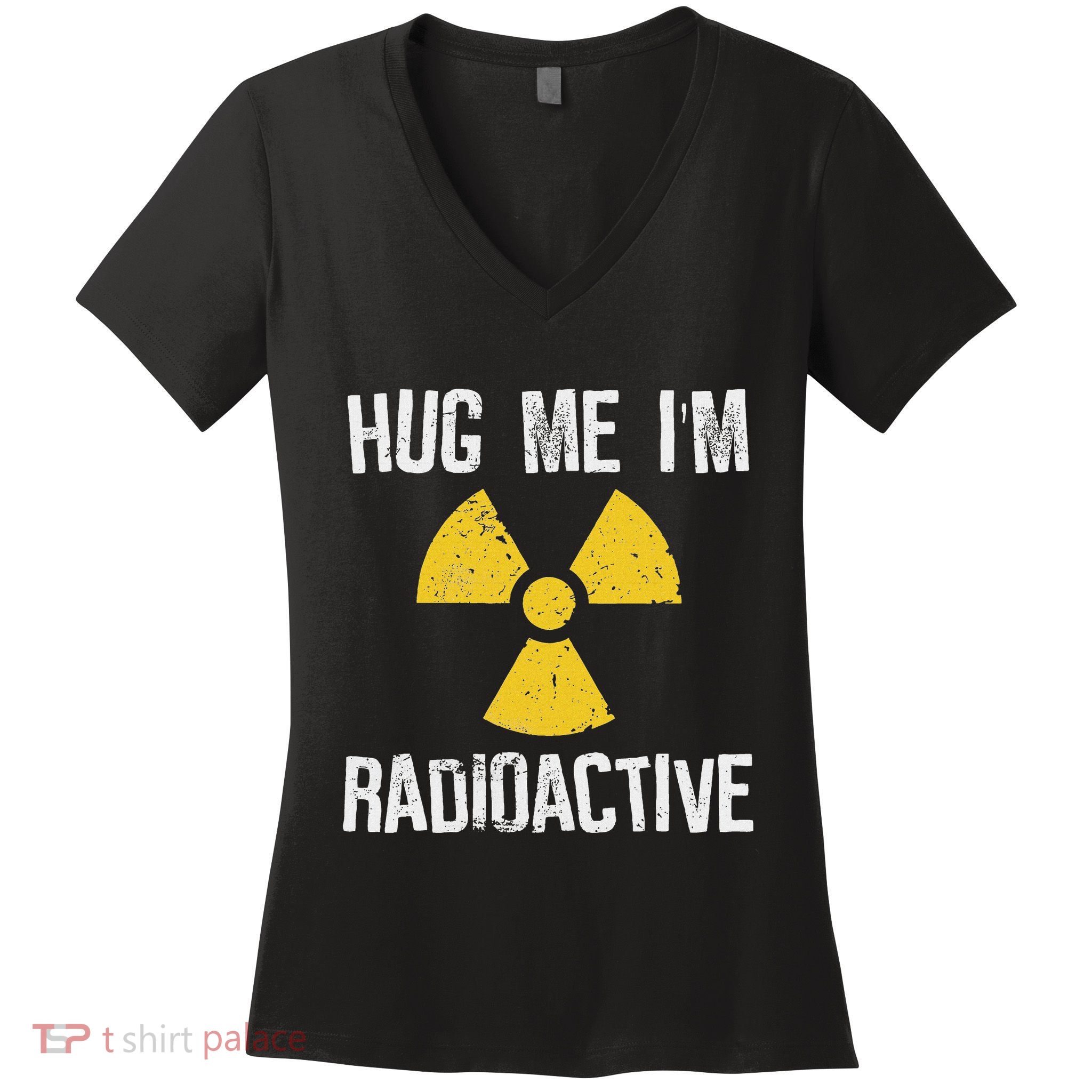 Hug Me IM Radioactive Cancer Awareness Gift Women's V-Neck T-Shirt