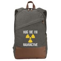Hug Me IM Radioactive Cancer Awareness Gift Cotton Canvas Backpack