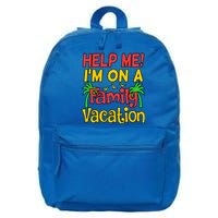 Help Me Im On A Family Vacation Holidays Trip Lover Graphic Great Gift 16 in Basic Backpack